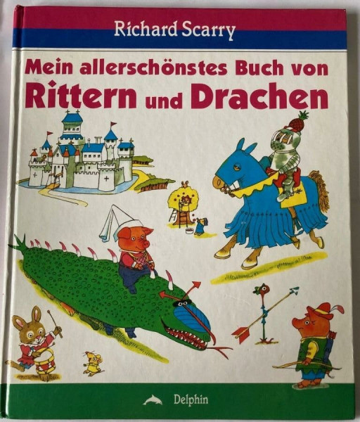 Mein allerschönstes Buch von Rittern und Drachen