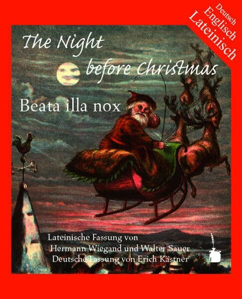 The Night before Christmas: The Night before Christmas - dreisprachig: Lateinisch, Deutsch und Englisch