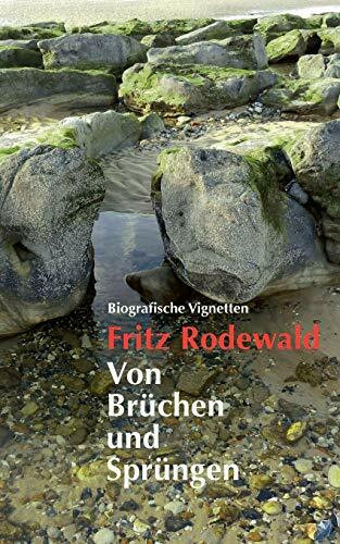 Von Brüchen und Sprüngen: Biografische Vignetten