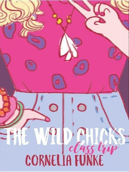 The Wild Chicks: Class Trip