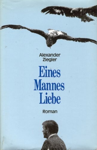 Eines Mannes Liebe