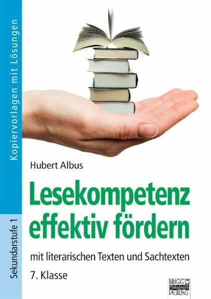 Lesekompetenz effektiv fördern: 7. Klasse - Kopiervorlagen mit Lösungen