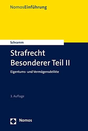 Strafrecht Besonderer Teil II: Eigentums- und Vermögensdelikte (NomosEinführung)