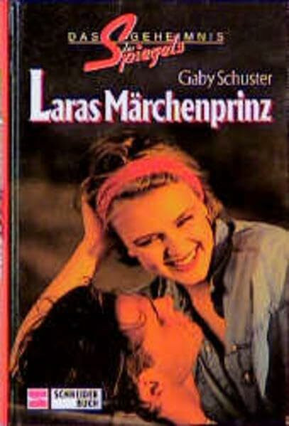 Das Geheimnis des Spiegels, Bd.2, Laras Märchenprinz