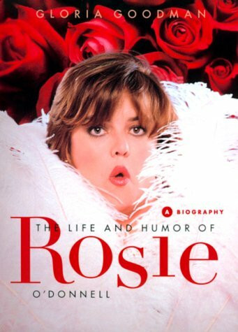 The Life and Humor of Rosie O'donnell: A Biography