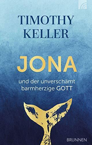 Jona und der unverschämt barmherzige GOTT