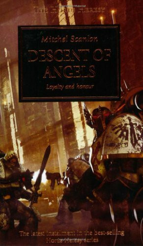 Descent of Angels (Volume 6): Loyalty and Honour (Horus Heresy)