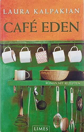 Café Eden: Roman mit Rezepten