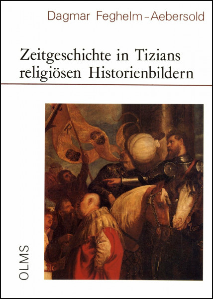 Zeitgeschichte in Tizians religiösen Historienbildern (Studien zur Kunstgeschichte)