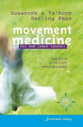 Movement Medicine: Mit dem Leben tanzen!