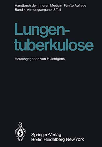 Lungentuberkulose (Handbuch der inneren Medizin, 4 / 3)