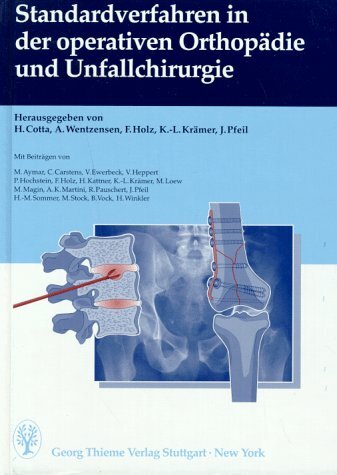 Standardverfahren in der operativen Orthopädie und Unfallchirurgie Standardverfahren in der operativen Orthopädie und Unfallchirurgie