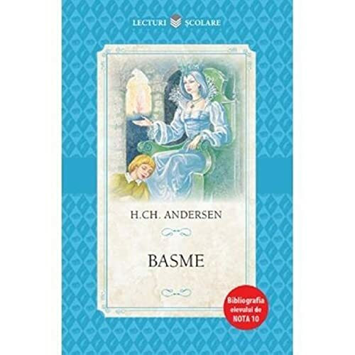 Basme. Hans Christian Andersen