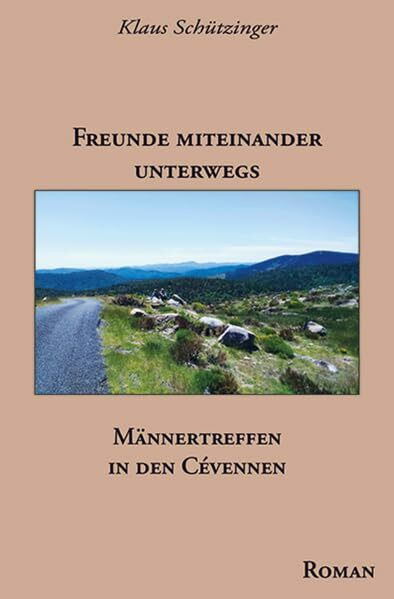 Freunde miteinander unterwegs: Männertreffen in den Cévennen