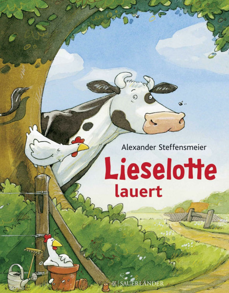 Lieselotte lauert: Ausgezeichnet mit dem Buxtehuder Kälbchen 2007 (Bilderbücher von Kuh Lieselotte, Band 1)