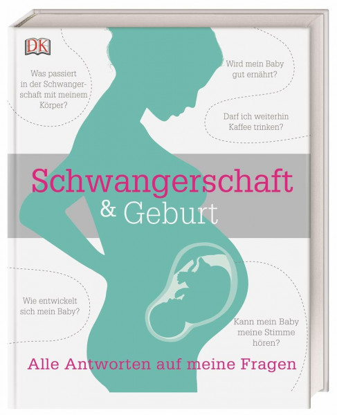 Schwangerschaft & Geburt: Alle Antworten auf meine Fragen