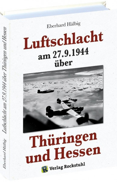 Luftschlacht am 27.9.1944 über Thüringen und Hessen