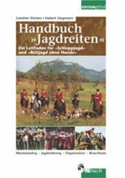Fn Verlag Handbuch Jagdreiten, Ein Leidfaden Für "Schleppjagd" Und "Reitjagd Ohne Hunde", Ein Leitfaden ...