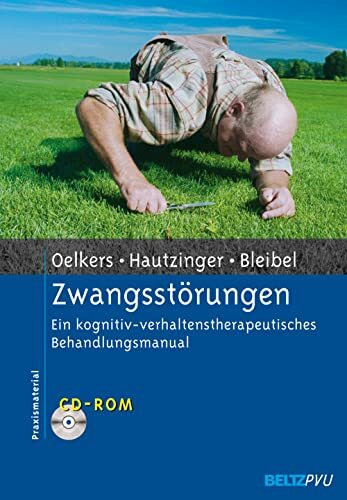 Zwangsstörungen: Ein kognitiv-verhaltenstherapeutisches Behandlungsmanual. Mit CD-ROM (Materialien für die klinische Praxis)