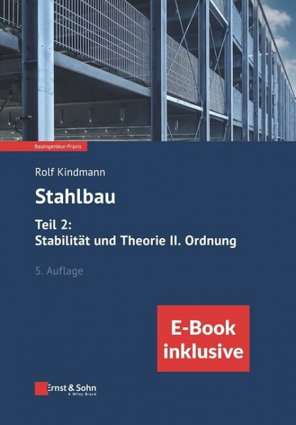 Stahlbau: Teil 2: Stabilität und Theorie II. Ordnung: (inkl. ebook als PDF) (Bauingenieur-Praxis)