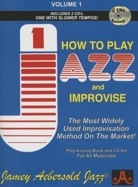 Jamey Aebersold Jazz -- How to Play Jazz and Improvise, Vol 1: The Most Widely Used Improvisation Method on the Market!, Book & Online Audio