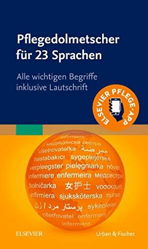 Pflegedolmetscher für 23 Sprachen: Alle wichtigen Begriffe inklusive Lautschrift