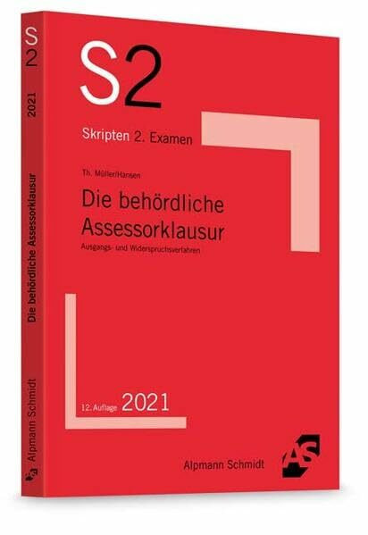 Die behördliche Assessorklausur: Ausgangs- und Widerspruchsverfahren (S2-Skripten)