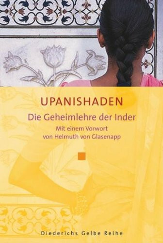 Upanishaden: Die Geheimlehre der Inder: Die Geheimlehre der Inder. Vorw. v. Helmuth Glasenapp