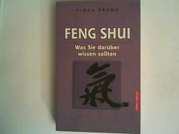 Feng Shui. Was Sie darüber wissen sollten