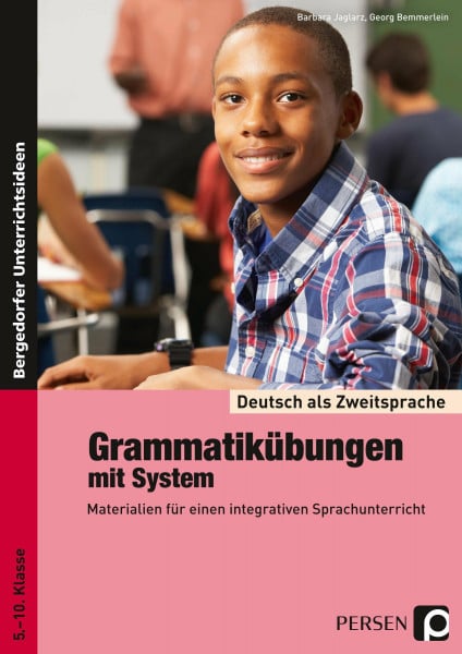 Grammatikübungen mit System: (5. bis 10. Klasse) (Deutsch als Zweitsprache syst. fördern - SEK)