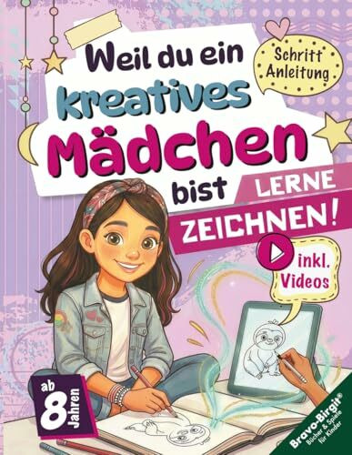 Lerne Zeichnen! Das ideale Geschenk für Mädchen ab 8 mit Videos: Weil du ein kreatives Mädchen bist – süße Motive Schritt für Schritt für kreative ... kreativ bist“ – Zeichenbuch-Serie für Kinder)
