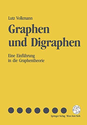 Graphen und Digraphen: Eine Einführung In Die Graphentheorie