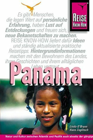 Panama-Handbuch: Natur und Kultur zwischen Atlantik und Pazifik (Reise Know-How)