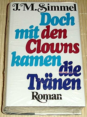 Doch mit den Clowns kamen die Tränen