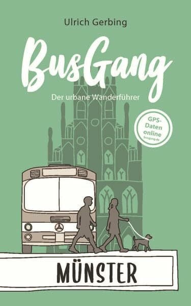 BusGang MÜNSTER: Der urbane Wanderführer (BusGang: Der urbane Wanderführer)