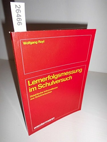 Lernerfolgsmessung im Schulversuch. Didaktische Information aus Schulversuchen
