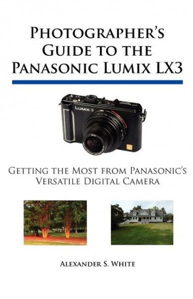 Photographer's Guide to the Panasonic Lumix LX3