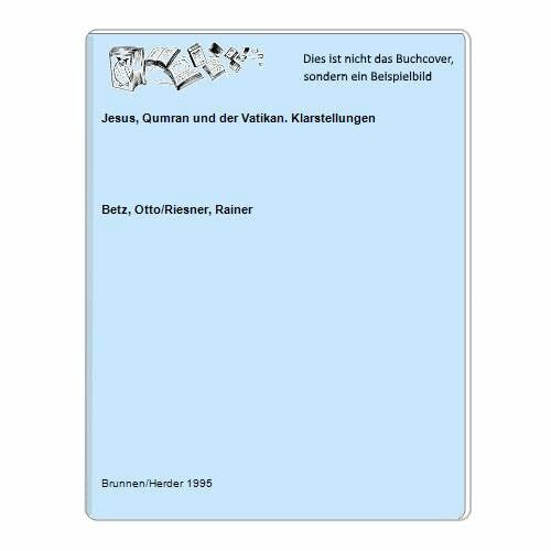 Jesus, Qumran und der Vatikan: Klarstellungen