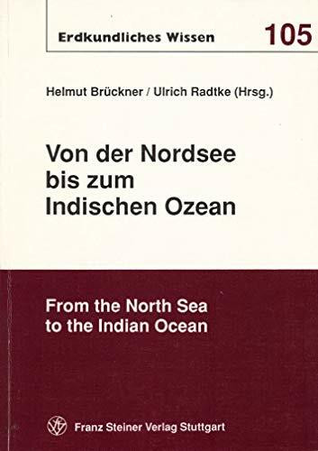 Von der Nordsee bis zum Indischen Ozean / From the North Sea to the Indian Ocean (Erdkundliches Wissen)