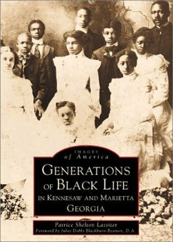 Generations of Black Life: In Kennesaw and Marietta Georgia (Images of America)