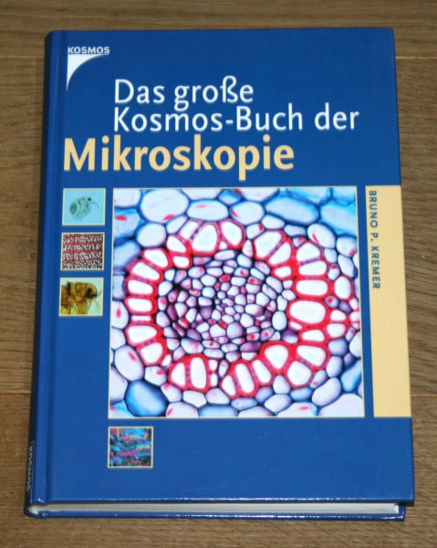 Das grosse Kosmos-Buch der Mikroskopie