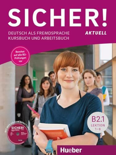 Sicher! aktuell B2.1: Deutsch als Fremdsprache / Kurs- und Arbeitsbuch mit Audios online, Lektion 1–6