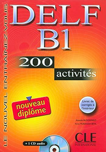 DELF B1 : 200 activités avec livret de corrigés (1CD audio): Nouveau DELF B1 - 200 Activites - Livre & CD--audi