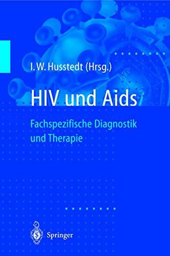 H.I.V. und Aids: Fachspezifische Diagnostik und Therapie (German Edition)