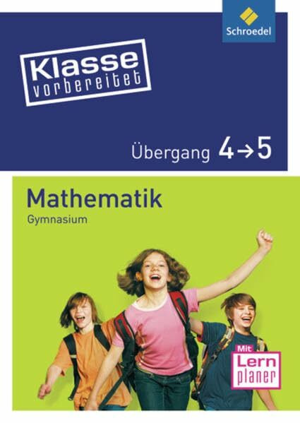 Klasse vorbereitet - Gymnasium: Übergang 4 / 5 Mathematik