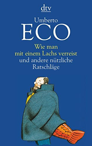 Wie man mit einem Lachs verreist und andere nützliche Ratschläge