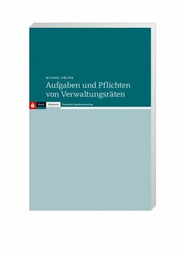 Aufgaben und Pflichten von Verwaltungsräten