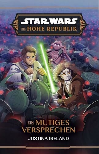 Star Wars Jugendroman: Die Hohe Republik - Ein mutiges Versprechen