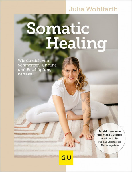 Somatic Healing: Schmerzen und Stress bewältigen – Vagus-Training für ein entspanntes Nervensystem