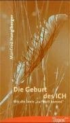 Die Geburt des ICH: Wie die Seele "zur Welt kommt"